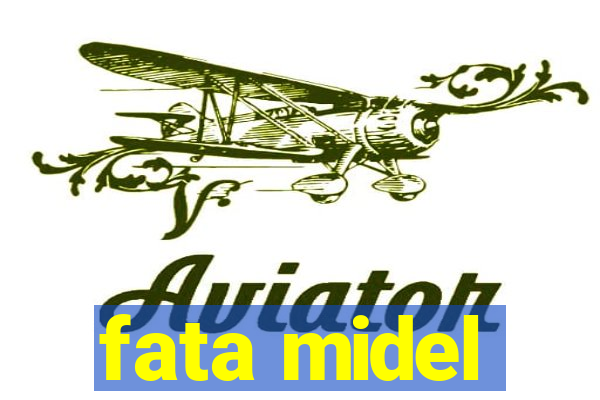 fata midel